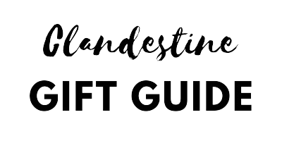 Clandestine Gift Guide
